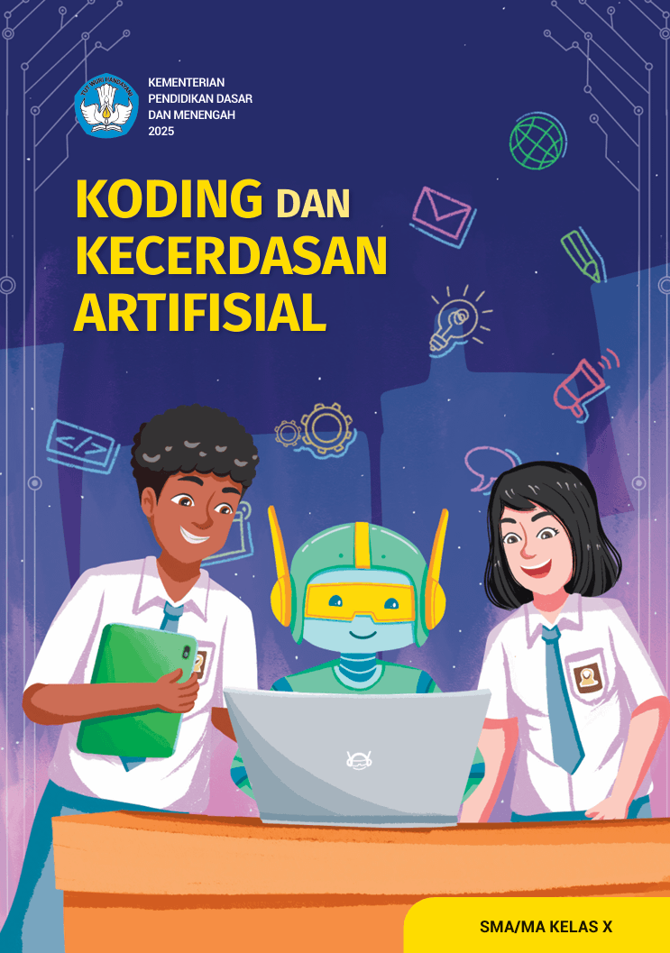 Buku Siswa Koding dan Kecerdasan Artifisial untuk SMA/MA Kelas X