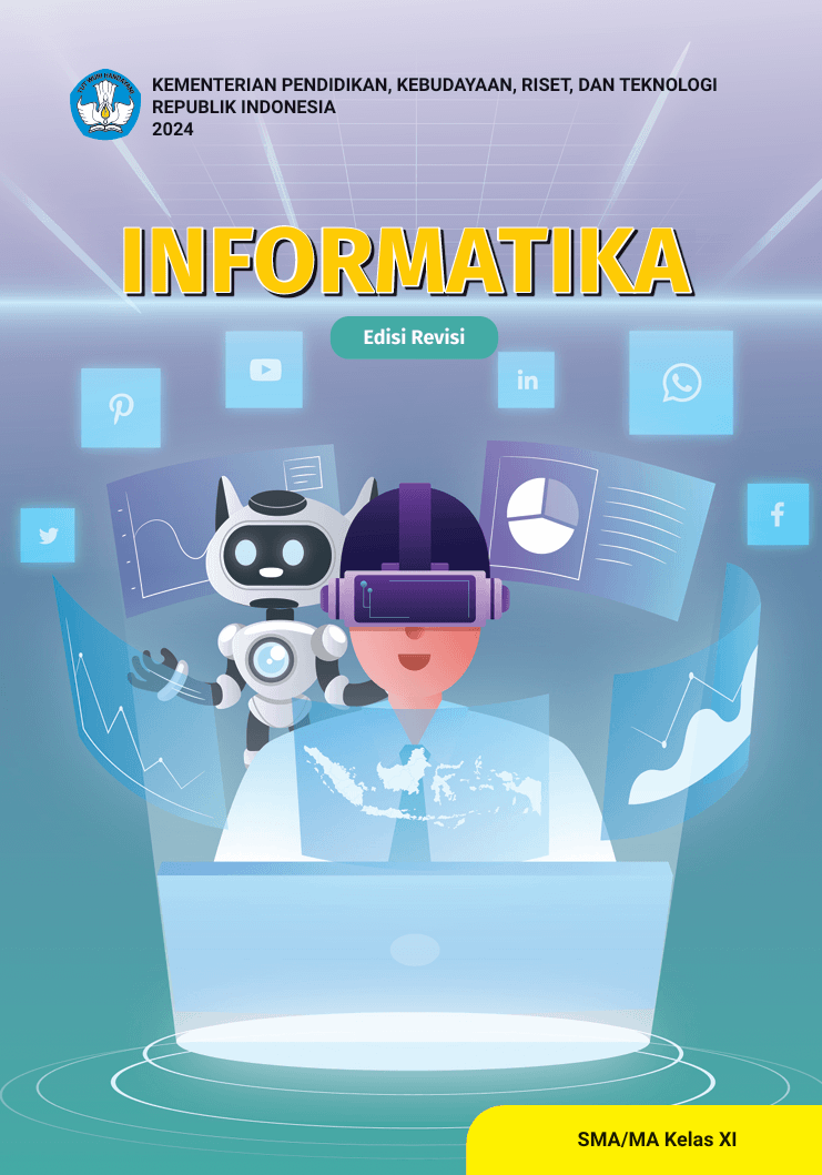 Buku Siswa Informatika untuk SMA/MA Kelas XI (Edisi Revisi)